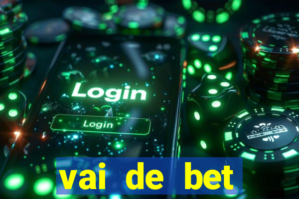 vai de bet plataforma gusttavo lima